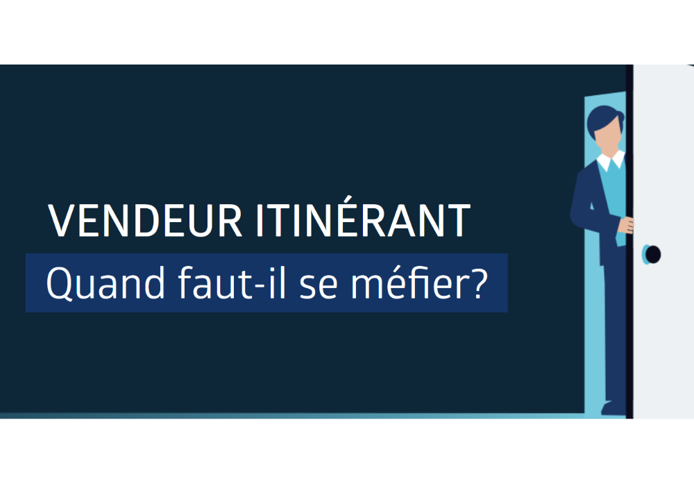 Attention aux Vendeurs Itinérants : L’Office de la protection du consommateur avertit la population